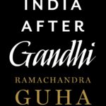 India After Gandhi by Ramachandra