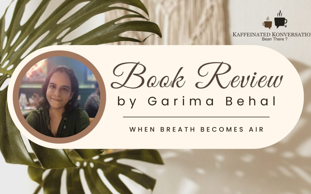 When Breath Becomes Air – Book Review
