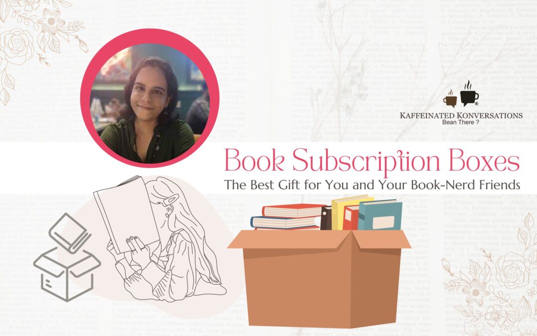 Book Subscription Boxes: The Best Gift for You and Your Book-Nerd Friends