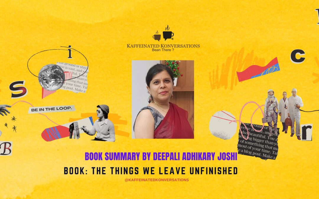 Book Summary- The Things We Leave Unfinished