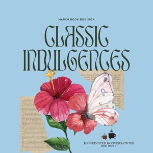 Classic Indulgences - March 2024 Book Box